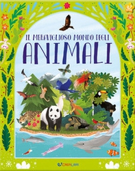Il meraviglioso mondo degli animali - Librerie.coop