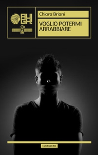 Voglio potermi arrabbiare - Librerie.coop