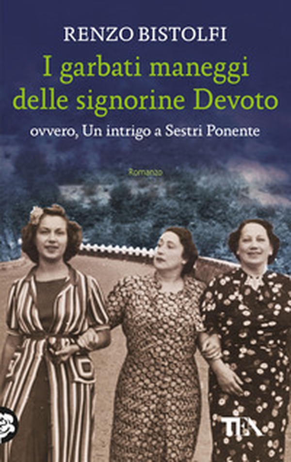 I garbati maneggi delle signorine Devoto ovvero, Un intrigo a Sestri Ponente - Librerie.coop I garbati maneggi delle signorine Devoto ovvero, Un intrigo a Sestri Ponente - Librerie.coop