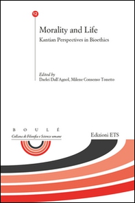 Morality and life. Kantian perspectives in bioethics - Librerie.coop