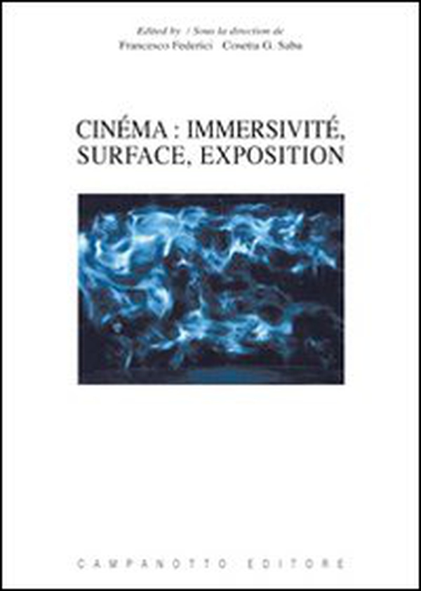Cinéma. Immersivité, surface, exposition - Librerie.coop Cinéma. Immersivité, surface, exposition - Librerie.coop