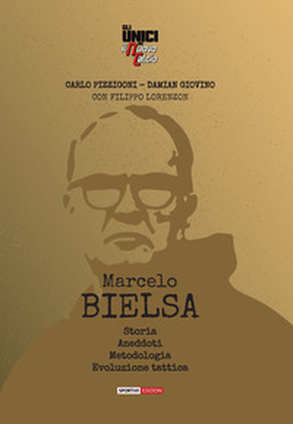 Marcelo Bielsa. Storia, anedoti, metodologia, evoluzione tattica - Librerie.coop Marcelo Bielsa. Storia, anedoti, metodologia, evoluzione tattica - Librerie.coop