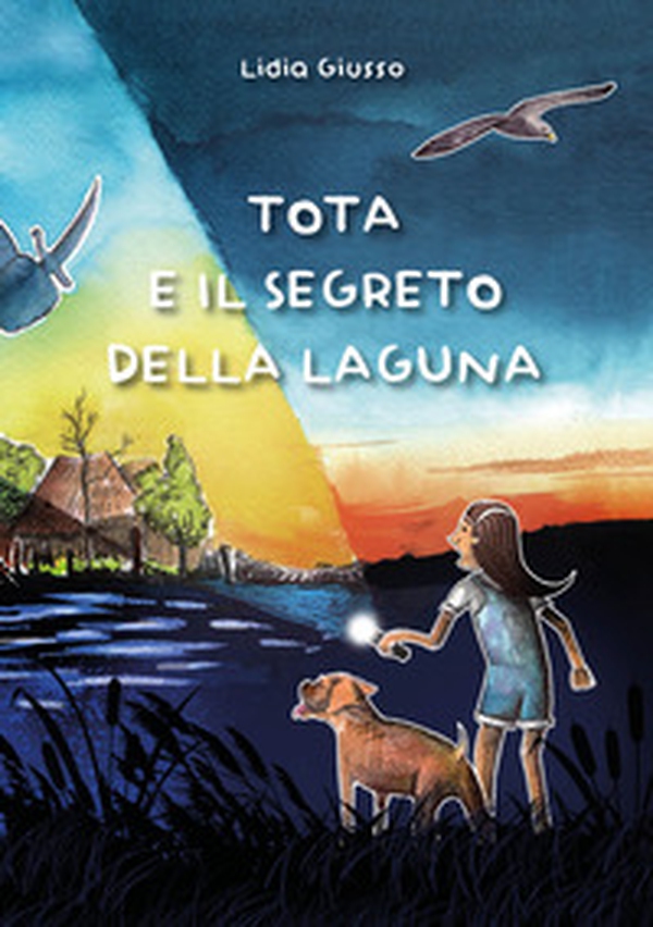 Tota e il segreto della laguna - Librerie.coop Tota e il segreto della laguna - Librerie.coop