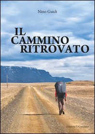 Il cammino ritrovato - Librerie.coop Il cammino ritrovato - Librerie.coop