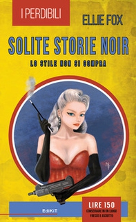 Solite storie noir. Lo stile non si compra - Librerie.coop Solite storie noir. Lo stile non si compra - Librerie.coop