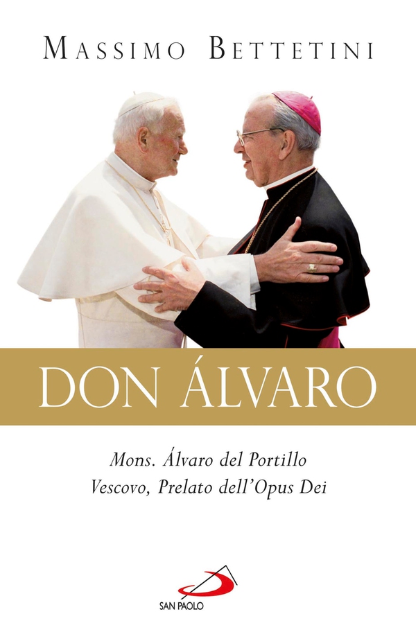 Don Alvaro. Mons. Álvaro del Portillo Vescovo, Prelato dell’Opus Dei - Librerie.coop Don Alvaro. Mons. Álvaro del Portillo Vescovo, Prelato dell’Opus Dei - Librerie.coop
