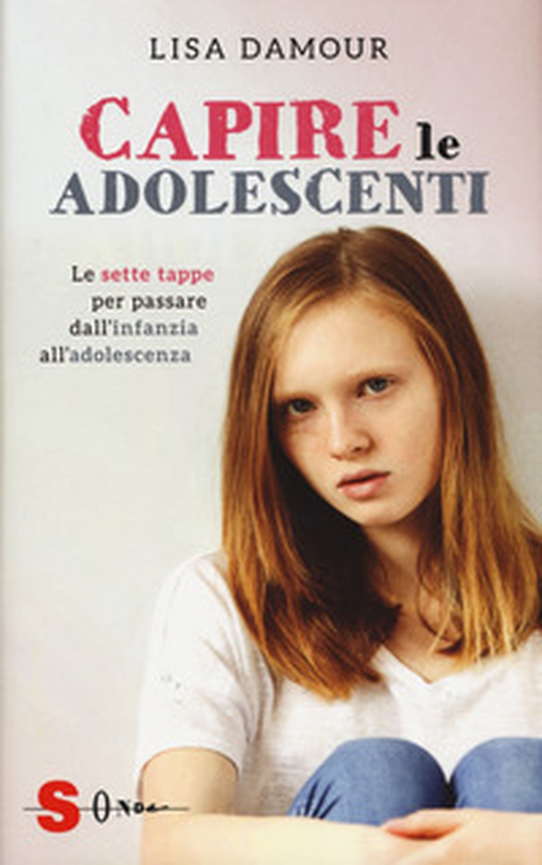 Capire le adolescenti. Le sette tappe per passare dall'infanzia all'adolescenza - Librerie.coop Capire le adolescenti. Le sette tappe per passare dall'infanzia all'adolescenza - Librerie.coop