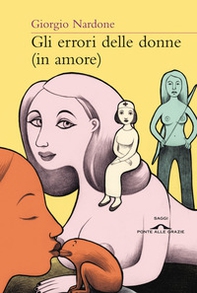 Gli errori delle donne (in amore). Strategie e consigli per risolvere i problemi delle relazioni di coppia - Librerie.coop Gli errori delle donne (in amore). Strategie e consigli per risolvere i problemi delle relazioni di coppia - Librerie.coop