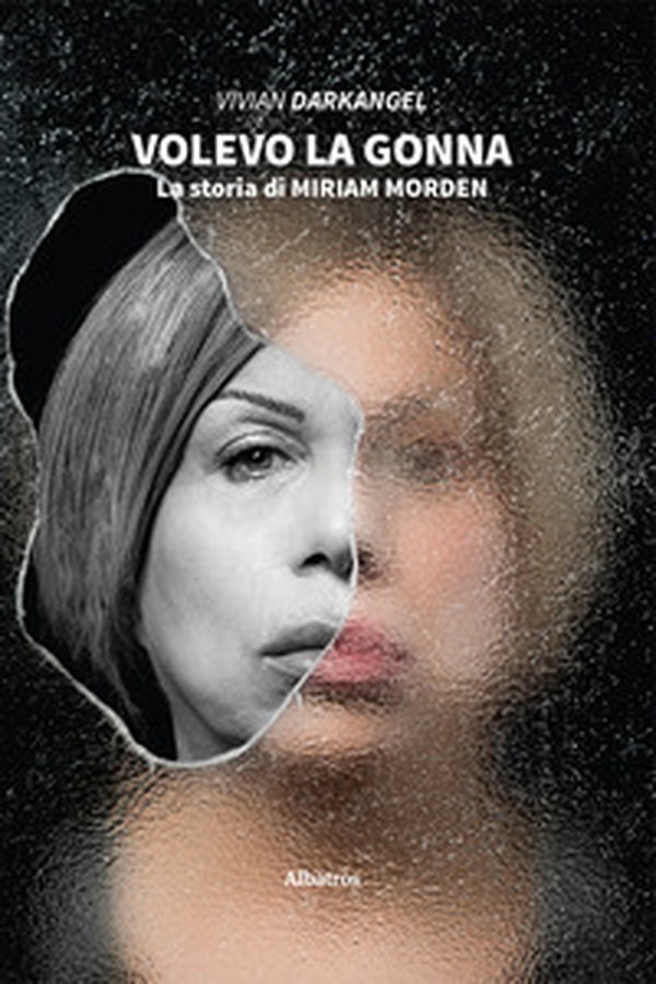 Volevo la gonna. La storia di Miriam Morden - Librerie.coop Volevo la gonna. La storia di Miriam Morden - Librerie.coop