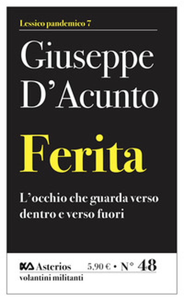 Ferita. L'occhio che guarda verso dentro e verso fuori - Librerie.coop Ferita. L'occhio che guarda verso dentro e verso fuori - Librerie.coop