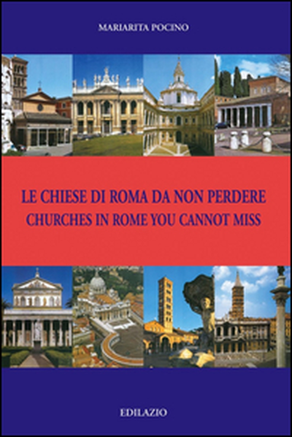 Le chiese di Roma da non perdere-Churches in Rome you cannot miss - Librerie.coop Le chiese di Roma da non perdere-Churches in Rome you cannot miss - Librerie.coop