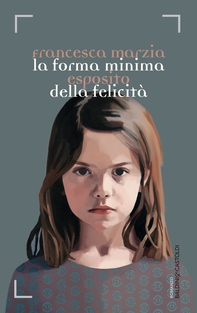 La forma minima della felicità - Librerie.coop La forma minima della felicità - Librerie.coop