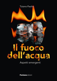 Il fuoco dell'acqua - Librerie.coop