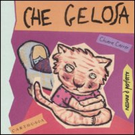 Che gelosa. Mimì, una gattina gelosa - Librerie.coop Che gelosa. Mimì, una gattina gelosa - Librerie.coop