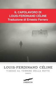 Viaggio al termine della notte - Librerie.coop Viaggio al termine della notte - Librerie.coop