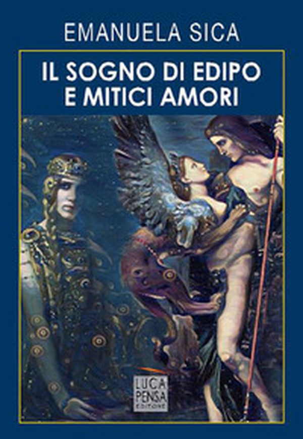 Il sogno di Edipo e mitici amori - Librerie.coop Il sogno di Edipo e mitici amori - Librerie.coop