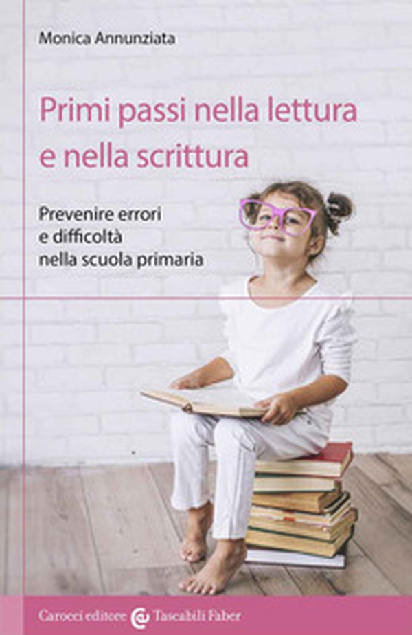 Primi passi nella lettura e nella scrittura - Librerie.coop Primi passi nella lettura e nella scrittura - Librerie.coop