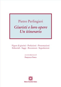 Giuristi e loro opere. Un itinerario. Figure di giuristi, prefazioni, presentazioni, editoriali, saggi, recensioni, segnalazioni - Librerie.coop Giuristi e loro opere. Un itinerario. Figure di giuristi, prefazioni, presentazioni, editoriali, saggi, recensioni, segnalazioni - Librerie.coop