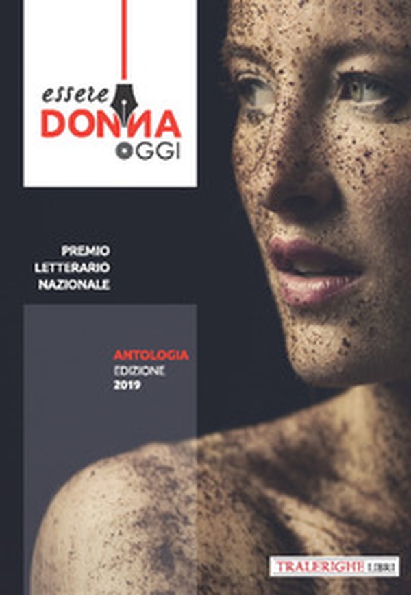 Essere donna oggi 2019. Antologia del premio letterario - Librerie.coop Essere donna oggi 2019. Antologia del premio letterario - Librerie.coop