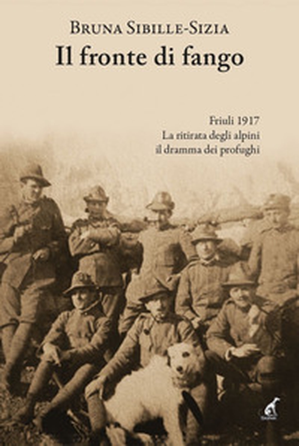 Il fronte di fango. Friuli 1917 - Librerie.coop Il fronte di fango. Friuli 1917 - Librerie.coop