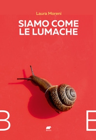 Siamo come le lumache - Librerie.coop