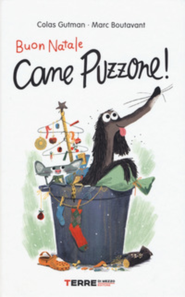 Buon Natale Cane Puzzone! - Librerie.coop Buon Natale Cane Puzzone! - Librerie.coop