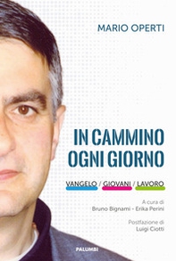 In cammino ogni giorno. Vangelo, giovani, lavoro - Librerie.coop