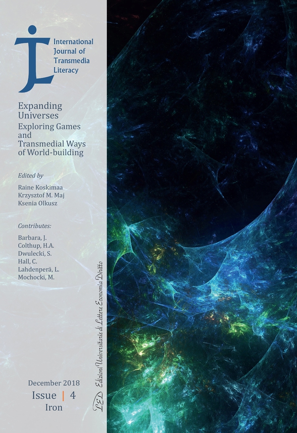 International Journal of Transmedia Literacy (IJTL). Vol 4 (2018): Expanding Universes. Exploring Games and Transmedial Ways of World-building - Librerie.coop International Journal of Transmedia Literacy (IJTL). Vol 4 (2018): Expanding Universes. Exploring Games and Transmedial Ways of World-building - Librerie.coop