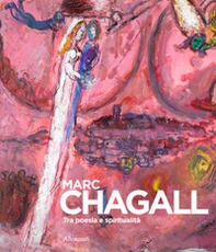 Marc Chagall. Tra poesia e spiritualità. Ediz. italiana e francese - Librerie.coop