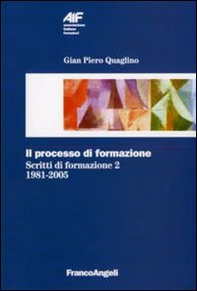 Il processo di formazione. Scritti di formazione 1981-2005 - Librerie.coop