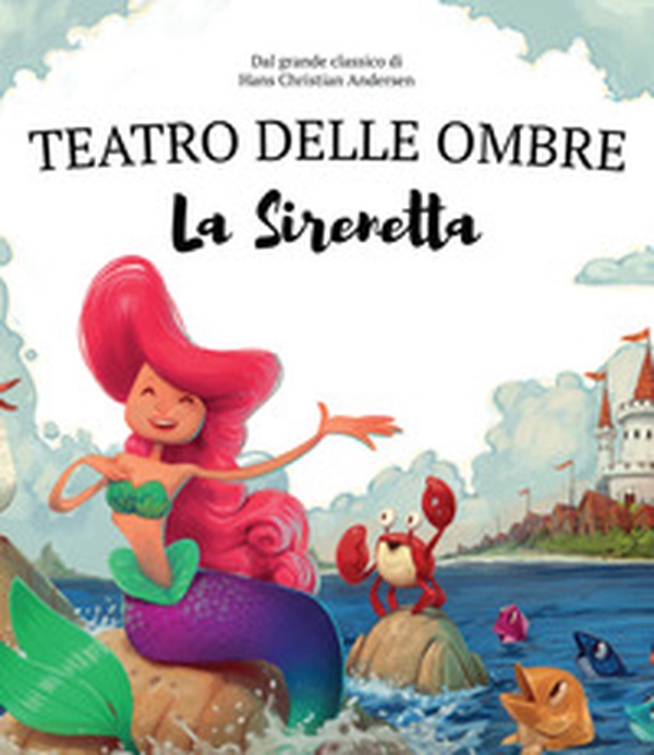 La Sirenetta. Teatro delle ombre. Shaplaboo - Librerie.coop