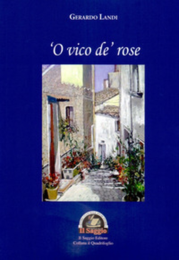 'O vico de' rose - Librerie.coop 'O vico de' rose - Librerie.coop