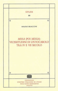 Missa (poi messa): vicissitudini di un vocabolo tra IV e VII secolo - Librerie.coop