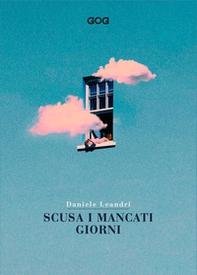 Scusa i mancati giorni. Vita di Daniele Leandri scritta da lui medesimo - Librerie.coop