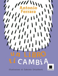 Un libro ti cambia. Ediz. ad alta leggibilità - Librerie.coop Un libro ti cambia. Ediz. ad alta leggibilità - Librerie.coop