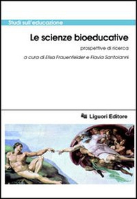 Le scienze bioeducative. Prospettive di ricerca - Librerie.coop