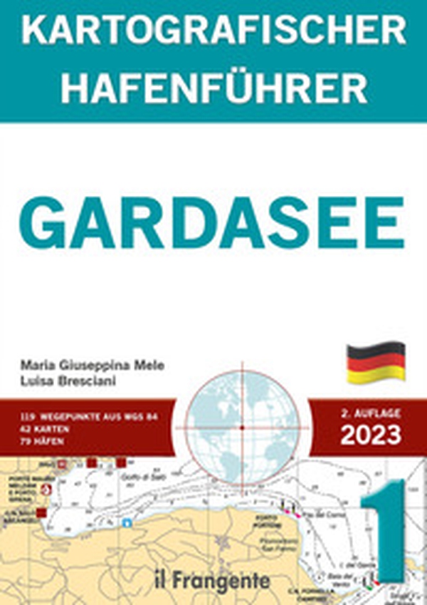 Gardasee kartografischer hafenführer P1. Auch online verfügbar - Librerie.coop Gardasee kartografischer hafenführer P1. Auch online verfügbar - Librerie.coop