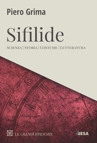 Sifilide. Scienza, storia, costume, letteratura - Librerie.coop Sifilide. Scienza, storia, costume, letteratura - Librerie.coop