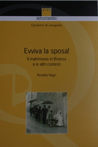 Evviva la sposa! Il matrimonio ieri e oggi in Brianza, e in altri contesti - Librerie.coop Evviva la sposa! Il matrimonio ieri e oggi in Brianza, e in altri contesti - Librerie.coop