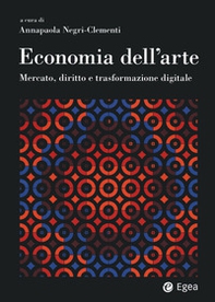 Economia dell'arte. Mercato, diritto e trasformazione digitale - Librerie.coop