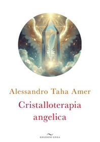 Cristalloterapia angelica - Librerie.coop