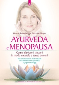 Ayurveda e menopausa. Come alleviare i sintomi in modo naturale e senza ormoni - Librerie.coop Ayurveda e menopausa. Come alleviare i sintomi in modo naturale e senza ormoni - Librerie.coop