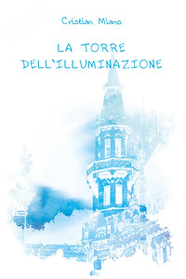 La torre dell'illuminazione - Librerie.coop La torre dell'illuminazione - Librerie.coop