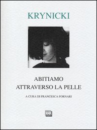 Abitiamo attraverso la pelle. Testo polacco a fronte - Librerie.coop Abitiamo attraverso la pelle. Testo polacco a fronte - Librerie.coop