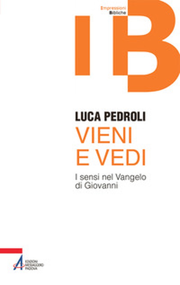 Vieni e vedi. I sensi nel Vangelo di Giovanni - Librerie.coop Vieni e vedi. I sensi nel Vangelo di Giovanni - Librerie.coop