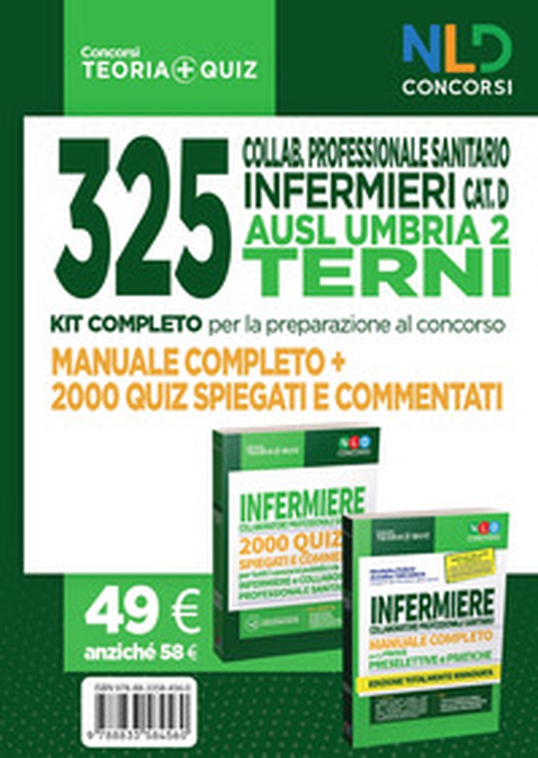 325 collab. professionale sanitario infermieri cat. D. AUSL Umbria 2 Terni. Kit completo per la preparazione al concorso: Manuale completo-2000 quiz spiegati e commentati - Librerie.coop 325 collab. professionale sanitario infermieri cat. D. AUSL Umbria 2 Terni. Kit completo per la preparazione al concorso: Manuale completo-2000 quiz spiegati e commentati - Librerie.coop