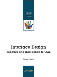 Interface design. Robotics and Interaction for AAL - Librerie.coop Interface design. Robotics and Interaction for AAL - Librerie.coop