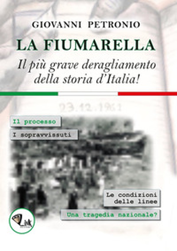 La Fiumarella. Il più grave deragliamento della storia d'Italia! - Librerie.coop La Fiumarella. Il più grave deragliamento della storia d'Italia! - Librerie.coop