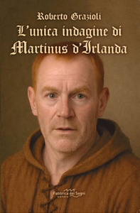 L'unica indagine di Martinus d'Irlanda - Librerie.coop