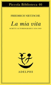 La mia vita. Scritti autobiografici 1856-1869 - Librerie.coop La mia vita. Scritti autobiografici 1856-1869 - Librerie.coop